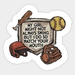 My Girl Might Not Always Swing But I Do So Watch Sticker